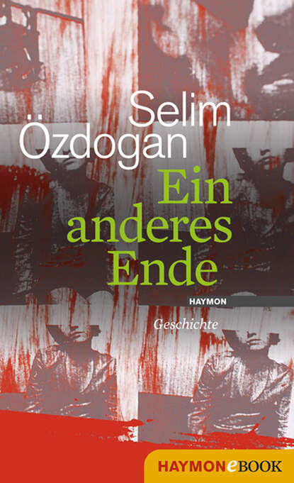Ein anderes Ende - Selim  Ozdogan