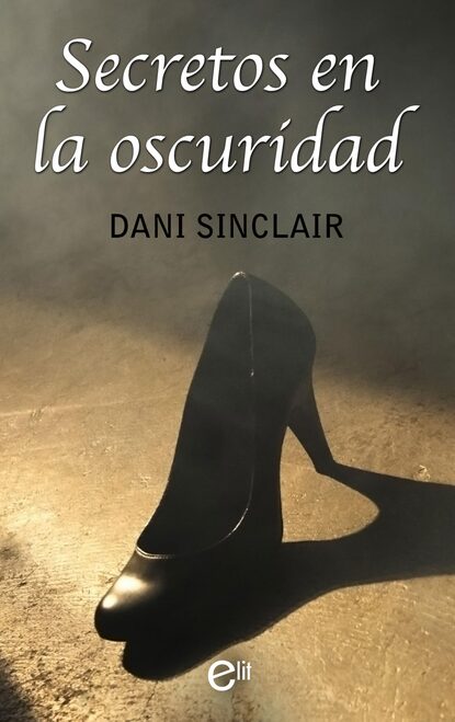 Dani Sinclair - Secretos en la oscuridad