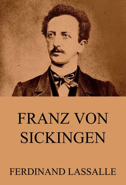 Ferdinand Lassalle - Franz von Sickingen