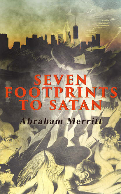 A. Merritt - Seven Footprints to Satan