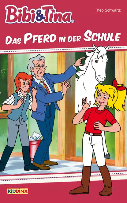 Обложка книги Bibi & Tina - Das Pferd in der Schule, Theo Schwartz