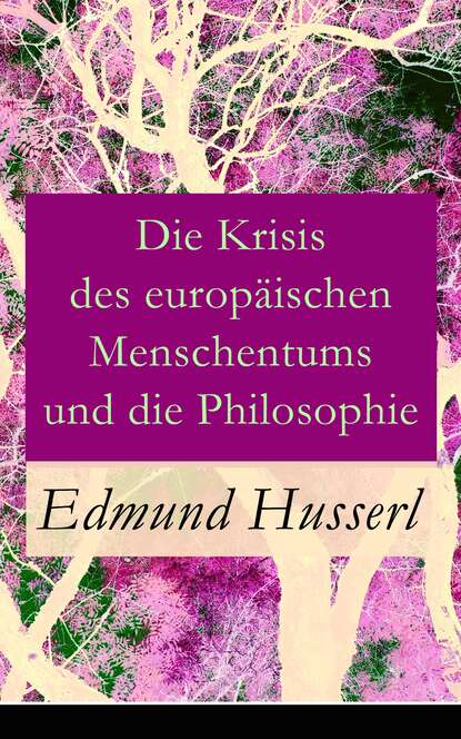 

Die Krisis des europäischen Menschentums und die Philosophie