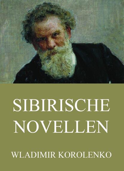 Wladimir Korolenko - Sibirische Novellen