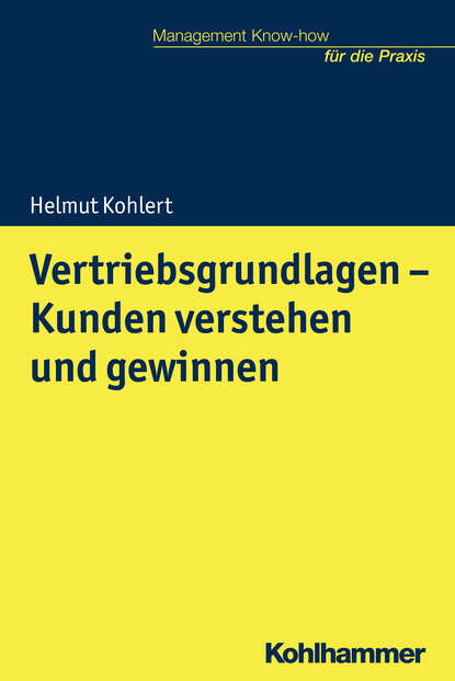 Helmut Kohlert - Vertriebsgrundlagen - Kunden verstehen und gewinnen