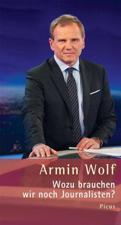 Armin Wolf - Wozu brauchen wir noch Journalisten?