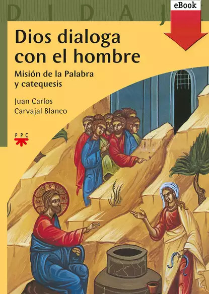 Обложка книги Dios dialoga con el hombre, Juan Carlos Carvajal Blanco