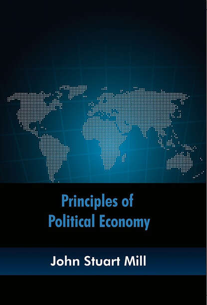 Джон Стюарт Милль — Principles of Political Economy