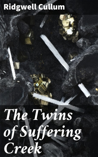 Cullum Ridgwell - The Twins of Suffering Creek