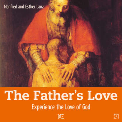 Manfred  Lanz - The Father's Love