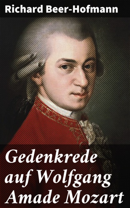 

Gedenkrede auf Wolfgang Amade Mozart