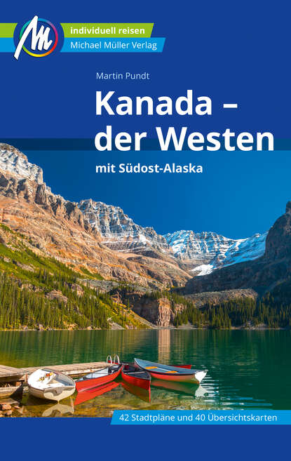 Martin Pundt - Kanada  - der Westen Reiseführer Michael Müller Verlag