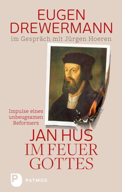 Eugen  Drewermann - Jan Hus im Feuer Gottes