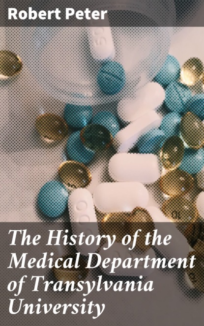 

The History of the Medical Department of Transylvania University