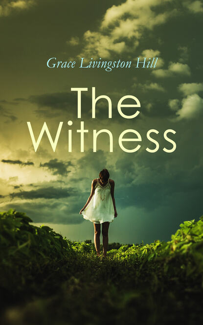 Grace Livingston Hill - The Witness