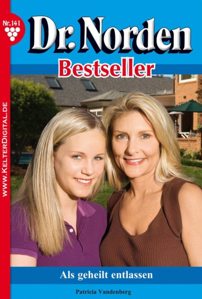 

Dr. Norden Bestseller 141 – Arztroman