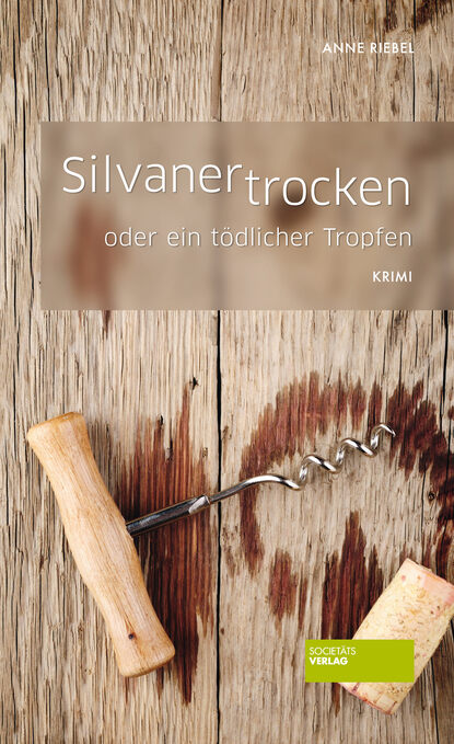 Silvaner trocken (Anne Riebel). 