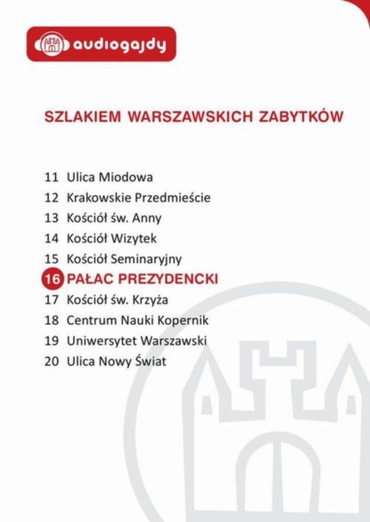 

Pałac Prezydencki. Szlakiem warszawskich zabytków