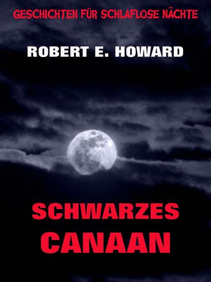 Robert E. Howard — Schwarzes Canaan