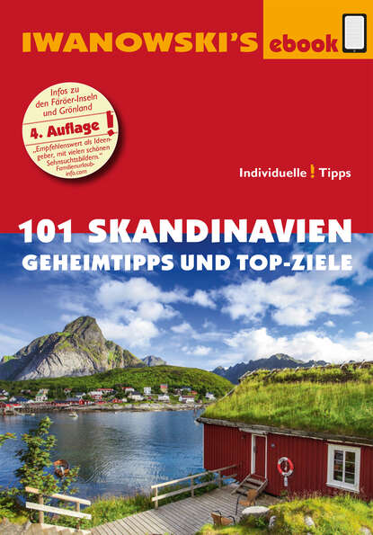 101 Skandinavien - Reiseführer von Iwanowski (Andrea  Lammert). 