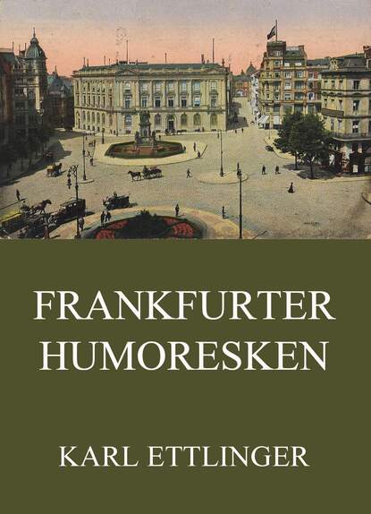 

Frankfurter Humoresken