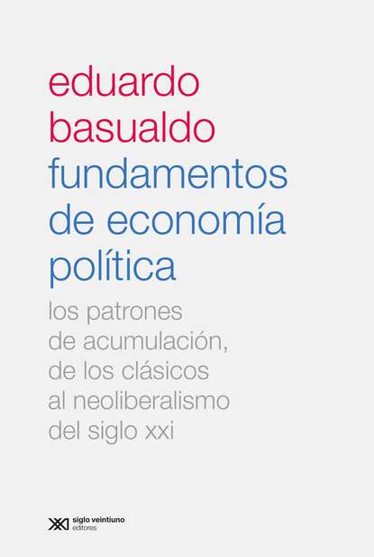 Eduardo M. Basualdo - Fundamentos de economía política