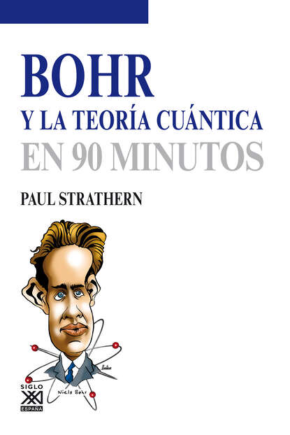 Paul  Strathern - Bohr y la teoría cuántica