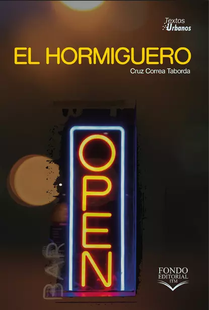 Обложка книги El Hormiguero, Cruz Correa Taborda