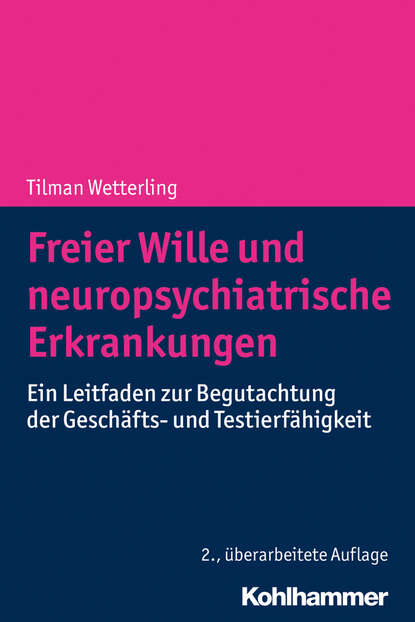 

Freier Wille und neuropsychiatrische Erkrankungen