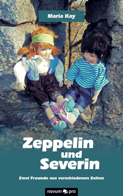 Zeppelin und Severin - Maria  Kay