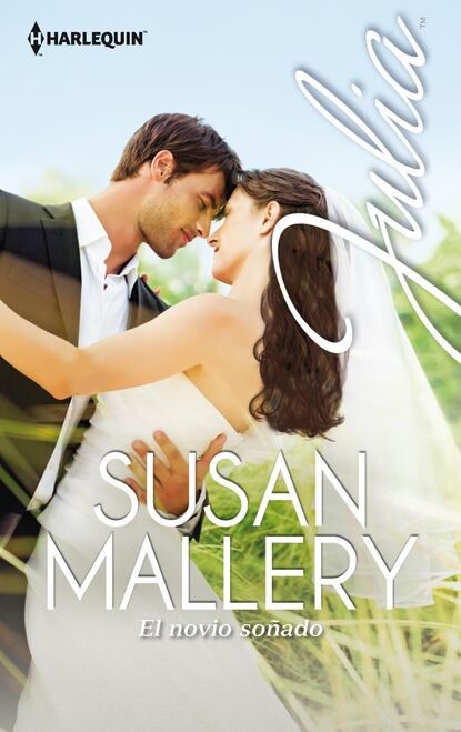 Susan Mallery - El novio soñado