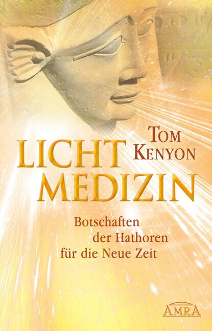 Tom  Kenyon - Lichtmedizin