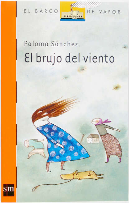 Paloma Sánchez Ibarzábal - El brujo del viento