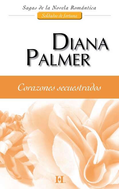 Diana Palmer - Corazones secuestrados