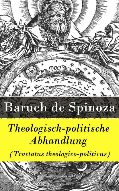 Baruch de Spinoza - Theologisch-politische Abhandlung (Tractatus theologico-politicus)