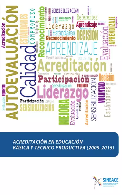 Обложка книги Acreditación en educación básica y técnico productiva (2009-2015), Sistema Nacional de Evaluación, Acreditación y Certificación de la Calidad Educativa