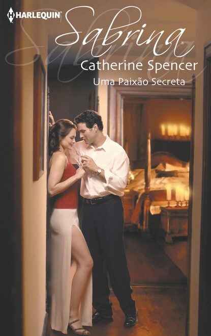 Catherine Spencer - Uma paixão secreta