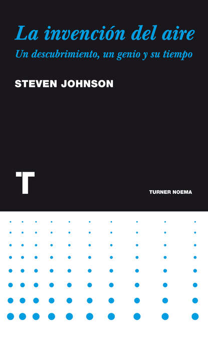 Steven Johnson - La invención del aire
