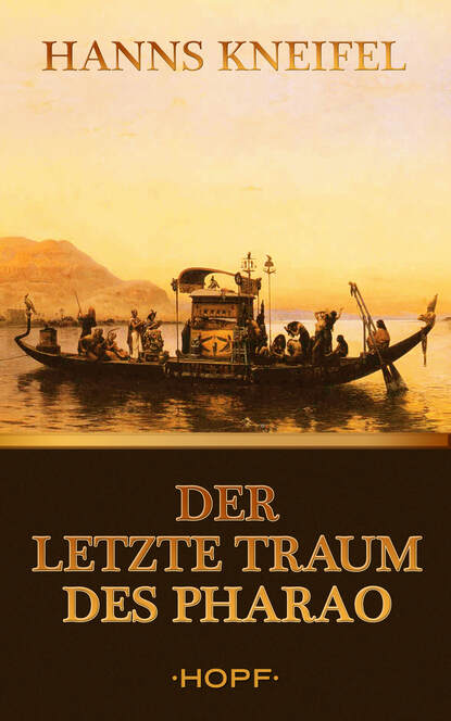 Hanns  Kneifel - Der letzte Traum des Pharao