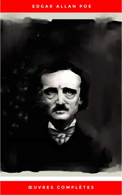 

Œuvres Complètes d'Edgar Allan Poe (Traduites par Charles Baudelaire) (Avec Annotations)