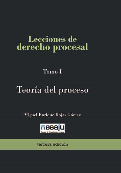 Lecciones de derecho procesal. Tomo I Teor?a del proceso
