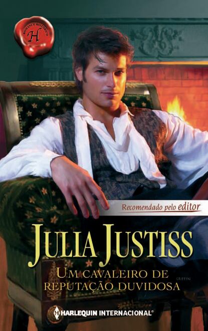 Julia Justiss - Um cavaleiro de reputação duvidosa