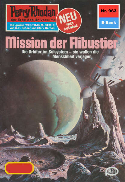 Peter Griese - Perry Rhodan 963: Mission der Flibustier