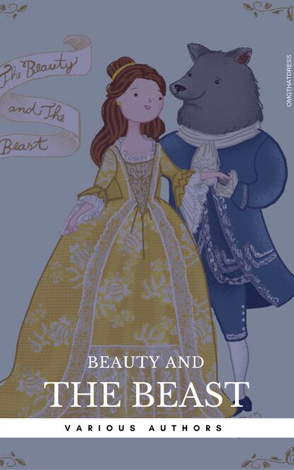 Gabrielle de Villeneuve — Beauty and the Beast – Two Versions