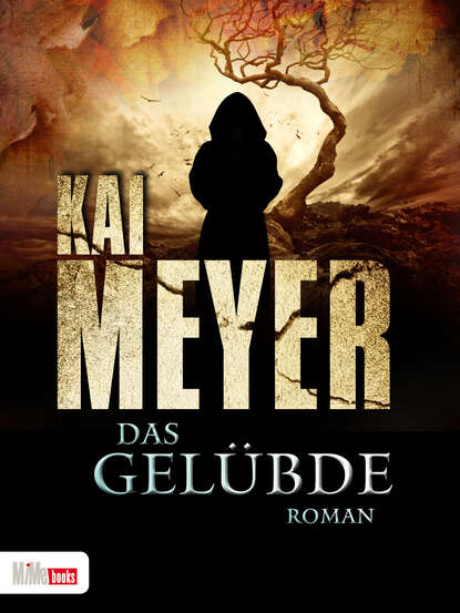 Kai  Meyer - Das Gelübde