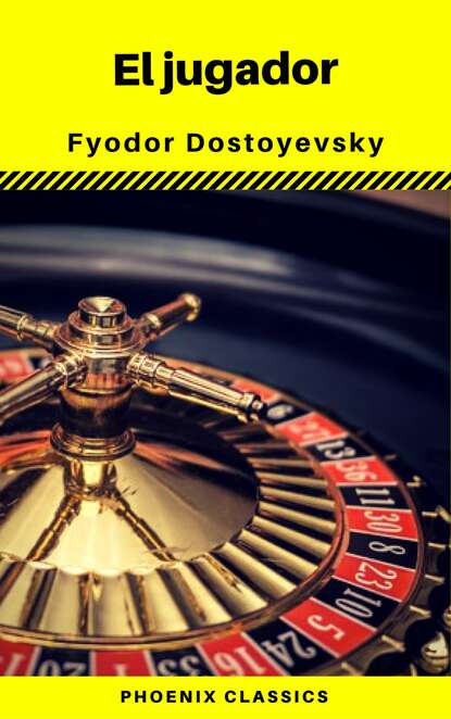 Федор Достоевский - El jugador (Phoenix Classics)