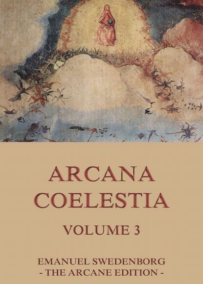 Emanuel Swedenborg — Arcana Coelestia, Volume 3
