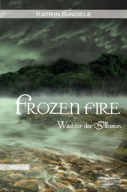 Katrin Gindele - Frozen Fire