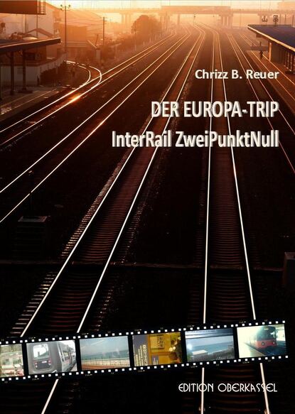 Chrizz B. Reuer - Der Europa-Trip