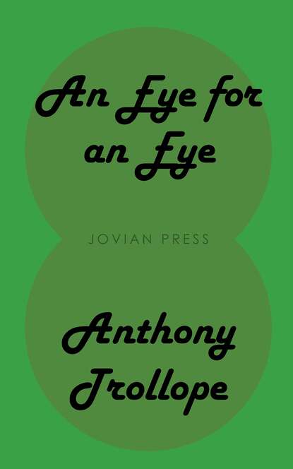 Anthony Trollope — An Eye for an Eye