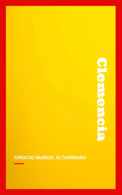 Обложка книги Clemencia, Ignacio Manuel  Altamirano